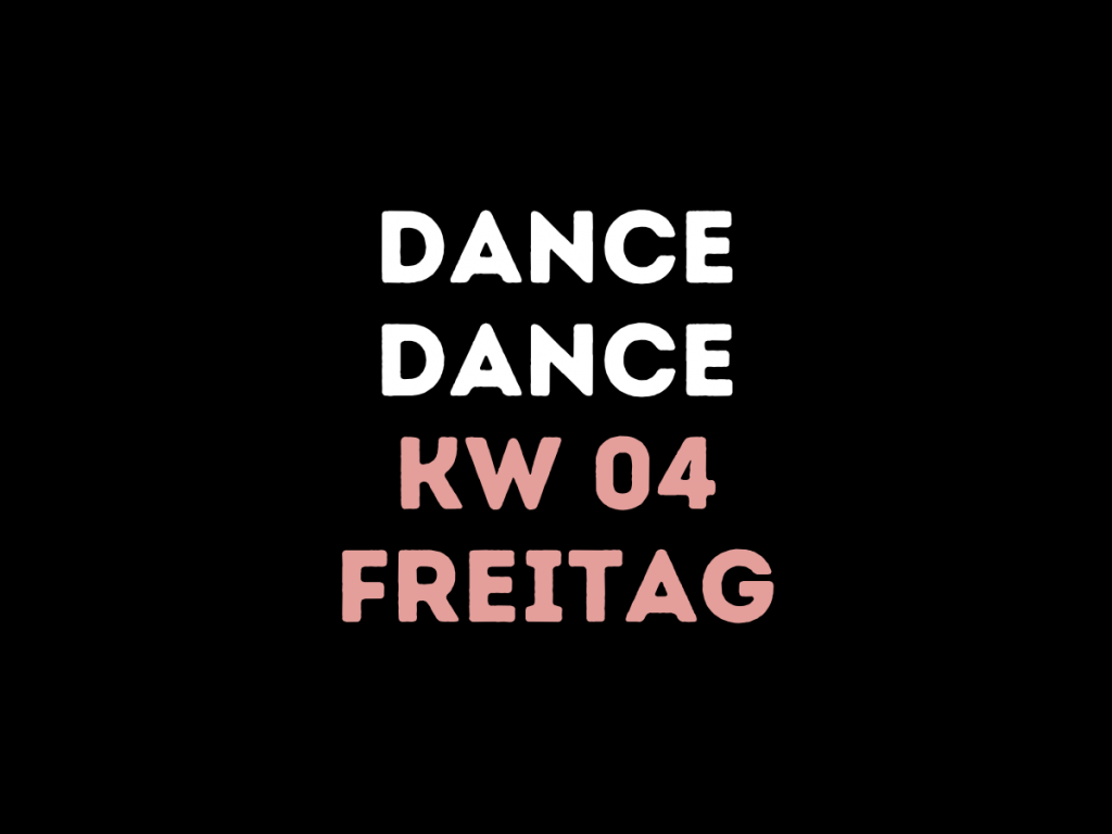 KW 04 – Freitag