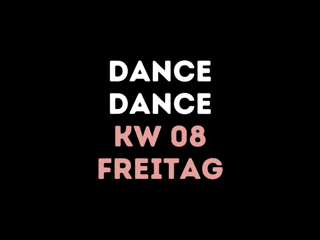 KW 08 – Freitag