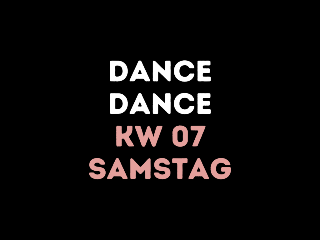 KW 07 – Samstag