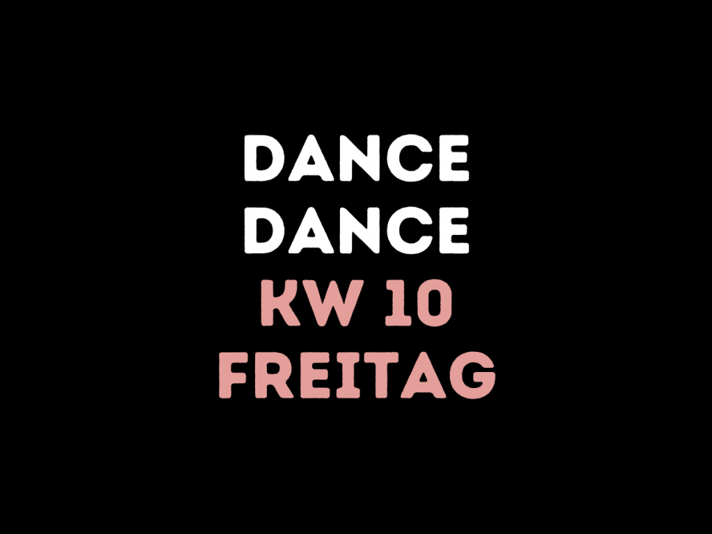 KW 10 – Freitag