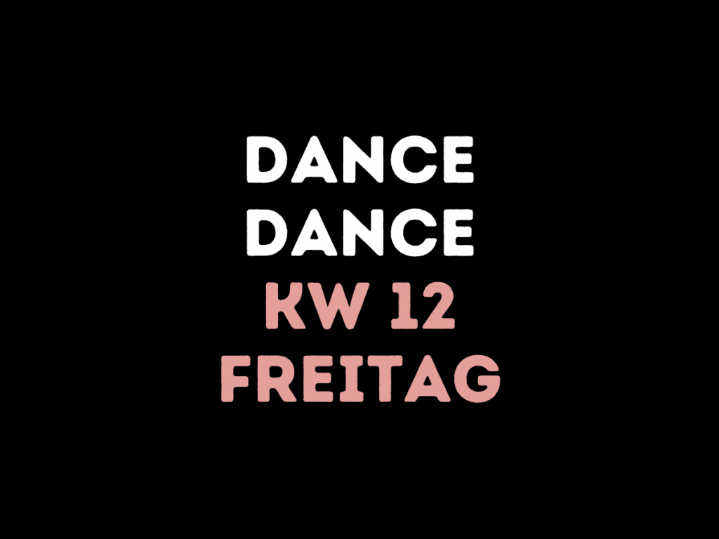 KW 12 – Freitag