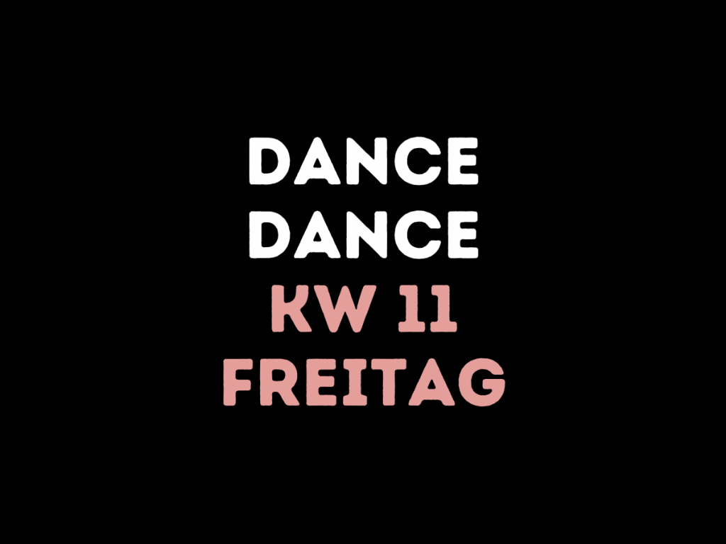 KW 11 – Freitag