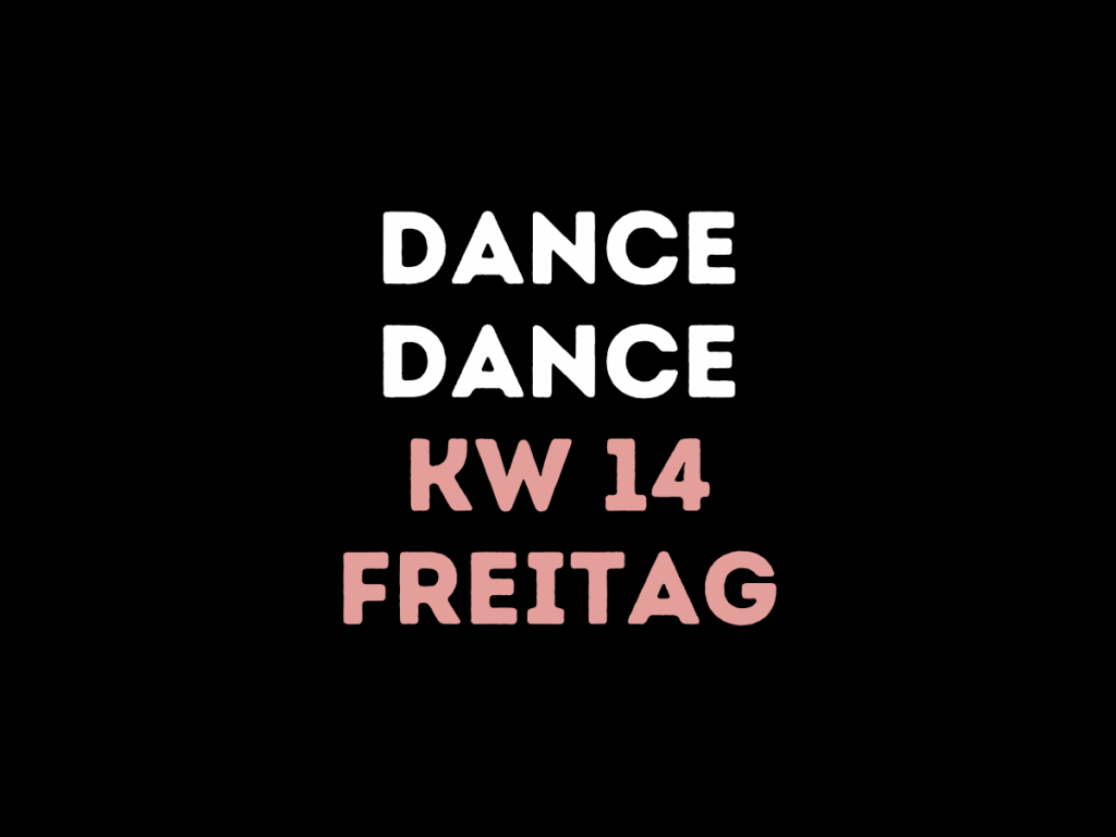 KW 14 – Freitag